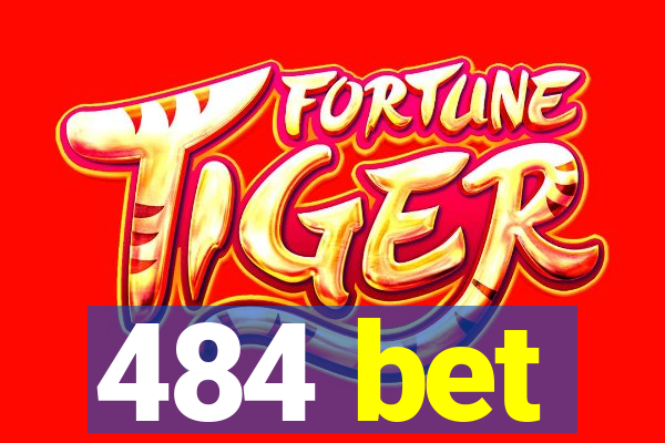 484 bet